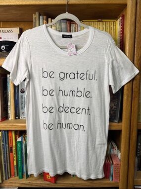 White Inspirational Graphic Tee Grateful Humble Decent Human